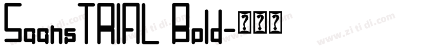 SaansTRIAL Bold字体转换
